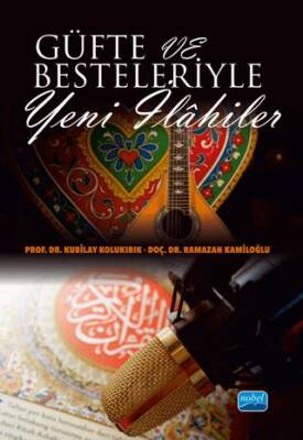 Güfte ve Besteleriyle Yeni İlâhiler - 1