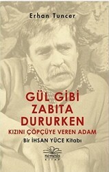 Gül Gibi Zabıta Dururken Kızını Çöpçüye Veren Adam - Nemesis Kitap