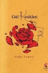 Gül Kesikleri - Klaros Yayınları