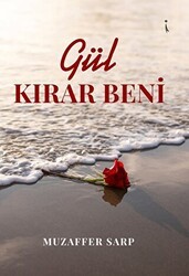 Gül Kırar Beni - İkinci Adam Yayınları