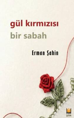 Gül Kırmızısı Bir Sabah - 1