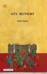 Gül Mevsimi - Uzam Yayınları