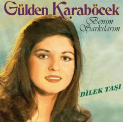 Gülden Karaböcek - Benim Şarkılarım - Dilek Taşı Plak - 1