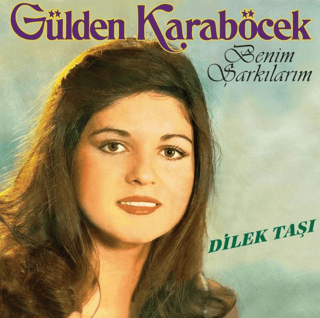 Gülden Karaböcek - Benim Şarkılarım - Dilek Taşı Plak - 1