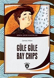 Güle Güle Bay Chips - Dorlion Yayınları
