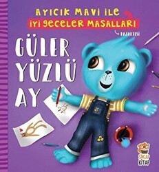 Güler Yüzlü Ay - Ayıcık Mavi İle İyi Geceler Masalları - Sincap Kitap