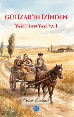 Gülizar`ın İzinden - Yazıt`tan Yazıya 1 - 1