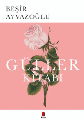 Güller Kitabı - Kapı Yayınları