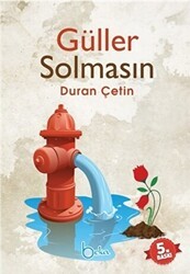 Güller Solmasın - Beka Yayınları