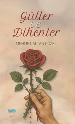 Güller ve Dikenler - 1