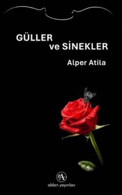 Güller ve Sinekler - 1