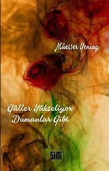 Güller Yükseliyor Dumanlar Gibi - Şiirden Yayıncılık