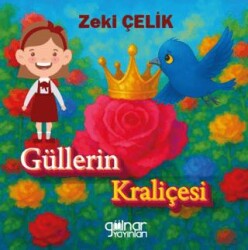 Güllerin Kraliçesi - Gülnar Yayınları