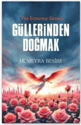 Güllerinden Doğmak - Halk Kitabevi
