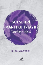 Gülşehri Mantıku’t-Tayr - 1