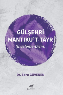 Gülşehri Mantıku’t-Tayr - 1