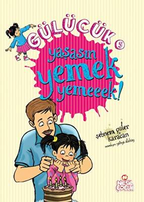 Gülücük - 5 Yaşasın Yemek Yemeeek! - 1