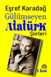 Gülümseyen Atatürk Şiirleri - Kurgu Kültür Merkezi