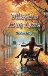 Gülüşüne Avuç Açtım - Fırad Yayınları