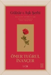 Gülzar-ı Aşk Şerhi - Ketebe Yayınları