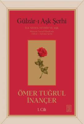 Gülzar-ı Aşk Şerhi - 1