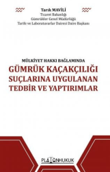 Gümrük Kaçakçılığı Suçlarına Uygulanan Tedbir ve Yaptırımlar - Platon Hukuk