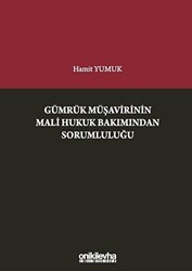 Gümrük Müşavirinin Mali Hukuk Bakımından Sorumluluğu - On İki Levha Yayınları