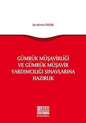 Gümrük Müşavirliği ve Gümrük Müşavir Yardımcılığı Sınavlarına Hazırlık - On İki Levha Yayınları