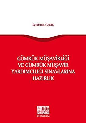 Gümrük Müşavirliği ve Gümrük Müşavir Yardımcılığı Sınavlarına Hazırlık - 1
