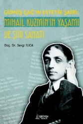 Gümüş Çağ’ın Estetik Şairi: Mihail Kuzmin’in Yaşamı ve Şiir Sanatı - Serüven Yayınevi