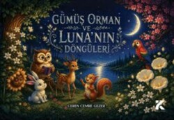 Gümüş Orman ve Luna`nın Döngüleri - Kiba Yayımcılık