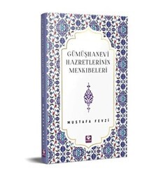 Gümüşhanevi Hazretlerinin Menkıbeleri - Menekşe Kitap