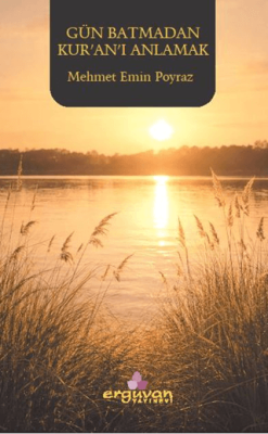 Gün Batmadan Kur`an`ı Anlamak - 1