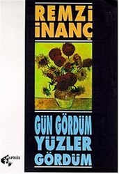 Gün Gördüm Yüzler Gördüm - Papirüs Yayınevi