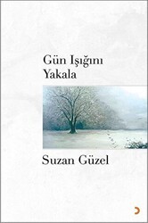 Gün Işığını Yakala - Cinius Yayınları