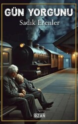 Gün Yorgunu - Ozan Yayıncılık