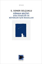 Günah Keçisi - Kısa Öyküler ve Büyükler İçin Masallar - Alakarga Sanat Yayınları
