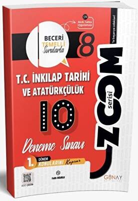 Günay Yayınları 8. Sınıf T.C. İnkılap Tarihi ve Atatürkçülük 1. Dönem 10 lu Zoom Serisi Deneme Sınavı - 1