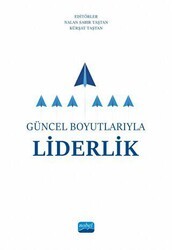 Güncel Boyutlarıyla Liderlik - Nobel Akademik Yayıncılık