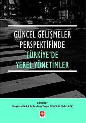 Güncel Gelişmeler Perspektifinde Türkiye`de Yerel Yönetimler - 1