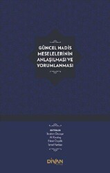 Güncel Hadis Meselelerinin Anlaşılması ve Yorumlanması - Divan Kitap