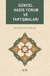 Güncel Hadis Yorum ve Tartışmaları - Rağbet Yayınları