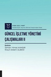 Güncel İşletme Yönetimi Çalışmaları II - Akademisyen Kitabevi