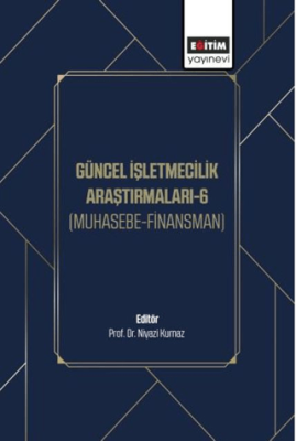 Güncel İşletmecilik Araştırmaları - 6 - 1