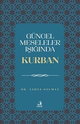 Güncel Meseleler Işığında Kurban - Fecr Yayınları