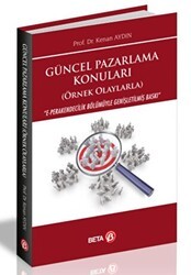 Güncel Pazarlama Konuları Örnek Olaylarla - Beta Yayınevi