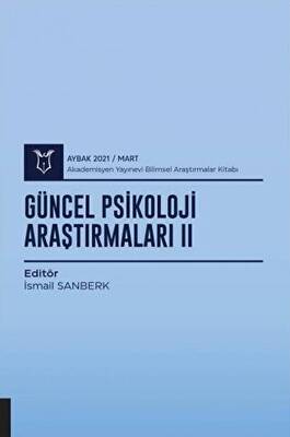 Güncel Psikoloji Araştırmaları II AYBAK 2021 Mart - 1