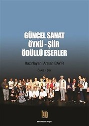 Güncel Sanat Öykü-Şiir Ödüllü Eserler 3 - Baygenç Yayıncılık