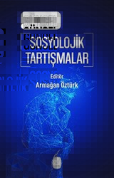 Güncel Sosyolojik Tartışmalar - 1