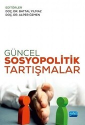 Güncel Sosyopolitik Tartışmalar - Nobel Akademik Yayıncılık
